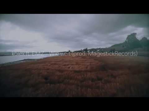 kolex ft. EMZ - Wie weit (prod. Magestick Records)