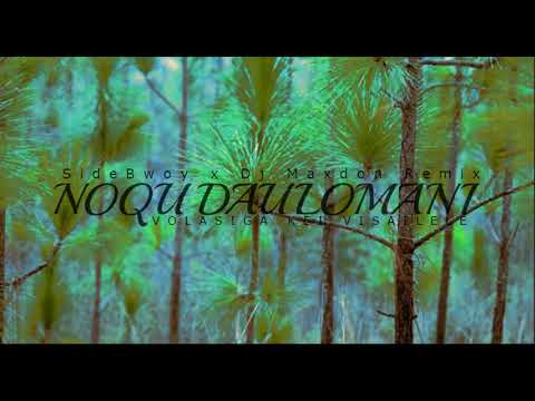 Noqu Daulomani - Volasiga Kei Visailele (SideBwoy x Dj MaxDon Remix)