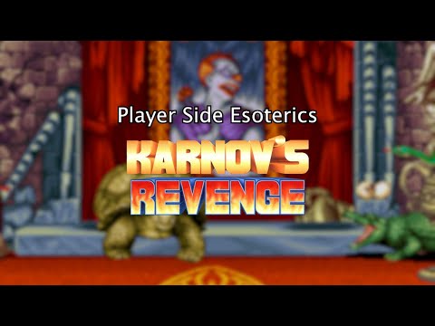 Karnov's Revenge: Player Side Esoterics #Karnovember