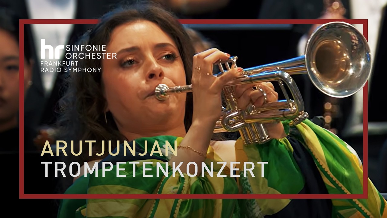 Arutjunjan: Trompetenkonzert ∙ hr-Sinfonieorchester ∙ Lucienne Renaudin Vary ∙ Alain Altinoglu