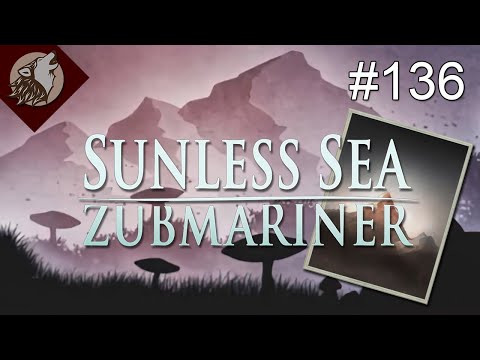 Sunless Sea - Zubmariner [EP 136] - The Siege of Nidah