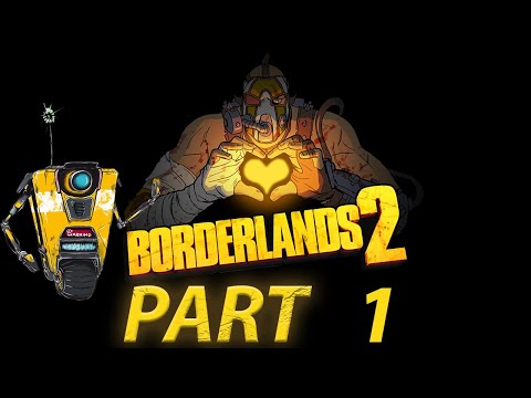 Borderlands 2 | Walkthrough | Part 1 | LV 01-02 | 4K 60fps