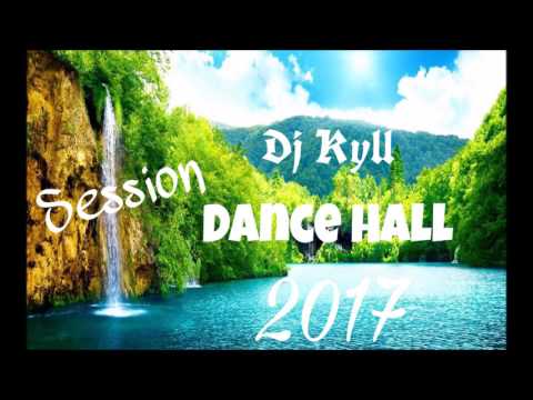 DJ KYLL - SESSION DANCEHALL (2017)