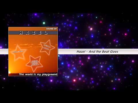 Hazel - And The Beat Goes
