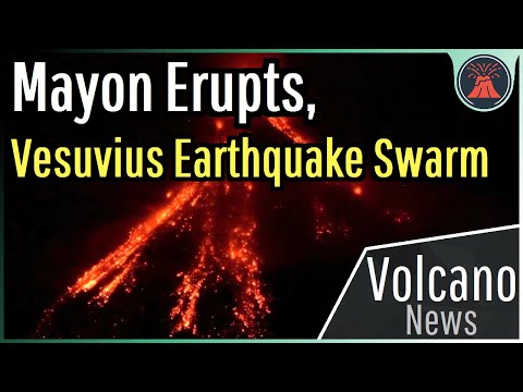 This Week in Volcano News; Vesuvius Earthquake Swarm, Mayon Erupts