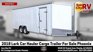 2018 Lark Car Hauler VT8.5X24TA-52 Cargo Trailer For Sale Phoenix | Sun City RV Consignment Dealer