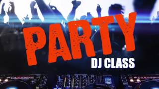 DJ CLASS-PARTY