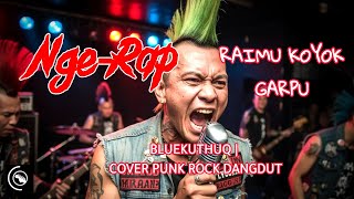 Download lagu NGERAP Raimu Koyo Garpu – Blukutuk | Cover PUNK Rock Dangdut, Musik Serasa Baru mp3