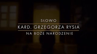 Orędzie Kardynała Grzegorza Rysia na Boże Narodzenie 2024