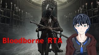 【ゲーム実況】Bloodborne RTA Any% CP【#竜胆Live】