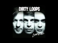 Dirty Loops - Got Me Going