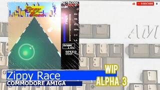 Commodore Amiga -=Zippy Race=- WIP alpha 3
