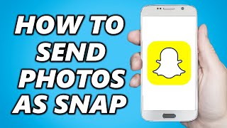 How to Send Photos as Snaps (EASY)