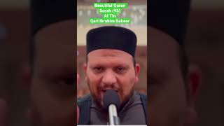 Download lagu Beautiful Quran -95 #Surah At Tin #viral #shorts #islam #qariibrahimbakeer mp3