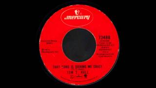 1974_340 - Tom T. Hall - That Song Is Driving Me Crazy - (45)