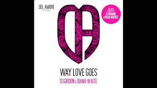 Si Gordon, Diana Waite - Way Love Goes (Pasha Nofrost Remix)