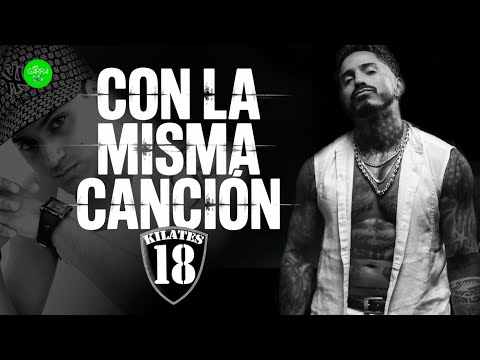 18 KILATES - Con La Misma Canción