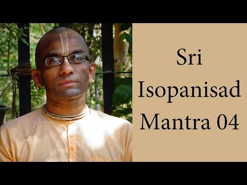 Bhakti Shastri (006) - Sri Isopanisad Mantra 04