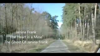 Janina Frank  „The Heart is a Mine” ( zakazane przez kaczora )
