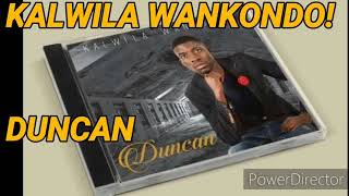 Worshiper DUNCAN - KALWILA WANKONDO (Official Audi