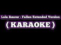 Lola Amour - Fallen Extended Version (Karaoke Version)