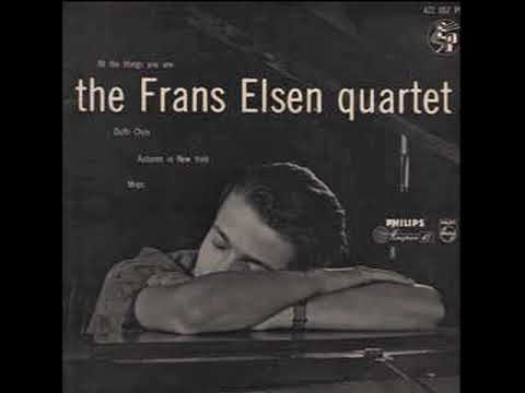 The Frans Elsen Quartet - All The Things You Are 1955