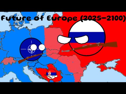 Alternate Future of Europe with Countryballs (2025-2100) WW3 (scenario 1)