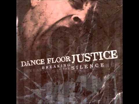DANCE FLOOR JUSTICE   BREAKING THE SILENCE   full album