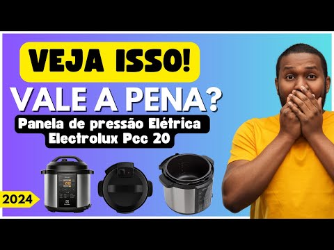 Panela de pressão ElétricPanela de Pressão ELÉTRICA Electrolux 6L PCC20 E Boa Vale Apena?