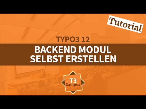 TYPO3 12 Tutorial: Dein erstes Backend Modul mit Extbase und Fluid