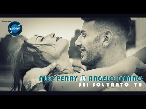 Alex Perry Ft. Angelo Famao - Sei Soltanto Tu (Video Ufficiale 2020)
