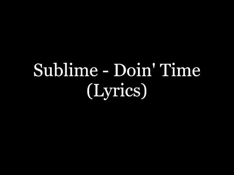 Sublime - Doin' Time (Lyrics HD)