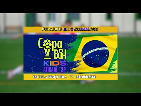 ESCOLA ITAQUERA X NOROESTE - AO VIVO | 13/12/2025 | COPA BUH KIDS