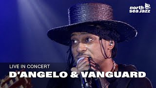 D'Angelo &amp; the Vanguard - 'Really Love' [HD] | Live at North Sea Jazz Festival 2015