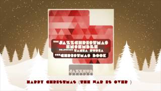 The Jazz Christmas Ensemble - Happy Christmas The War Is Over