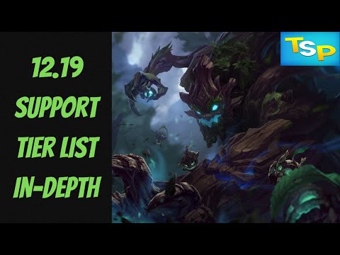 12.19 Support Tier List In-Depth -- Season 12 -- League of Legends