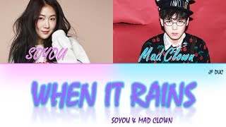 SOYOU & Mad Clown(소유 & 매드클라운) - When It Rains Lyrics [Color Coded_Han_Rom_Eng]