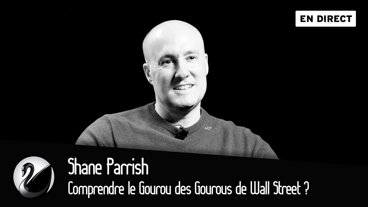 Comprendre le Gourou des Gourous de Wall Street ? Shane Parrish