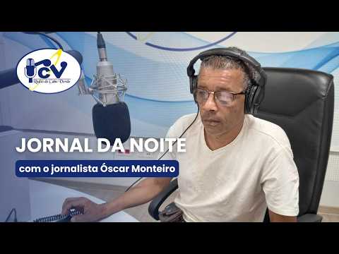 Jornal da Noite RCV com o jornalista Óscar Monteiro