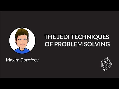 🚀 The Jedi Techniques of Problem Solving (Maxim Dorofeev)