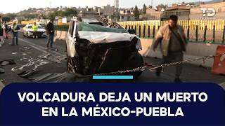 Camioneta vuelca en la México-Puebla a la altura de Los Reyes La Paz; reportan un muerto