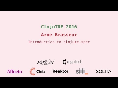 Introduction to clojure.spec - Arne Brasseur