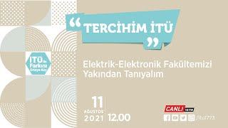 Tercihim İTÜ | Elektrik-Elektronik Fakültemizi Yakından Tanıyalım
