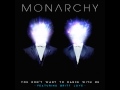Monarchy - You Don't Want To Dance With Me (ft ...