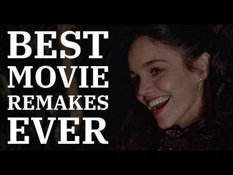 Best Movie Remakes Ever