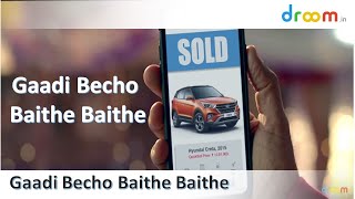 Droom TVC Ad – Sell Your Vehicle Baithe Baithe, with Baba Sehgal!