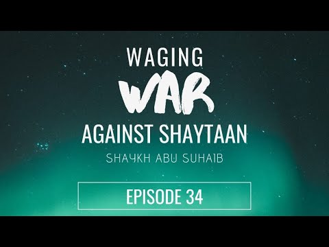 Waging War Against Shaytaan Ep34 Praying in Congregation 4 Sha'baan 1442 16 March 2021