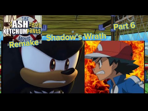 The AshBob KetchumPants Movie (Remake) Part 6 Shadow’s Wrath