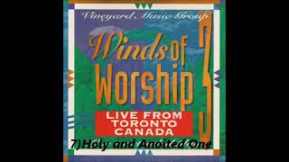 7 Holy and Anointed One Live from Toronto Canada Winds of Worship vol 3 1994