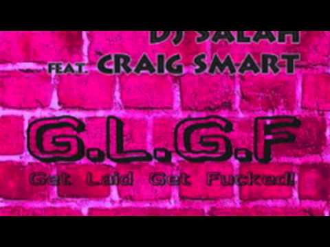 DJ Salah feat. Craig Smart - G.L.G.F (Radio Clean Edit)